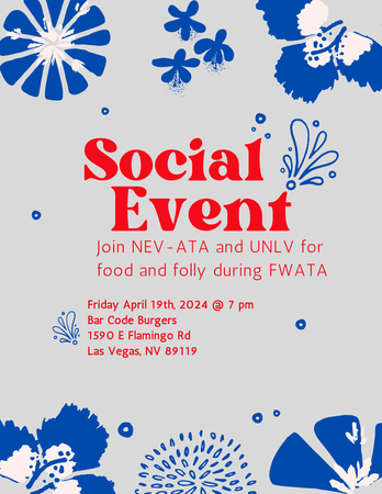 Join NEV-ATA and UNLV for social event during FWATA. Event is at Bar Code Burgers at 1590 E Flamingo Rd, Las Vegas, NV 89119. Event is Friday, April 19th, 2024 at 7 pm. 